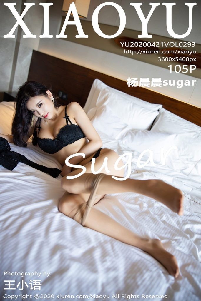 XiaoYu Vol.293: Yang Chen Chen (杨晨晨sugar)