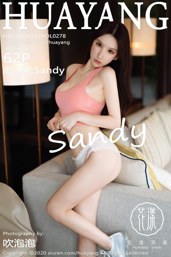 HuaYang Vol.278: Zhou Yuxi (周于希Sandy)